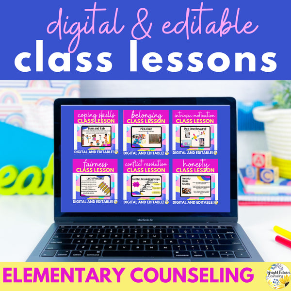 Elementary School Counseling Lessons - Digital & Editable Class Guidance Lessons