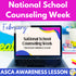 National School Counseling Week Lesson- ASCA Awareness School Counseling Lesson