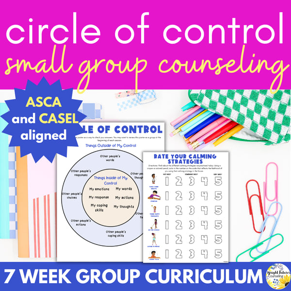 Circle of Control School Counseling Group -Anxiety Circle of Control Activities
