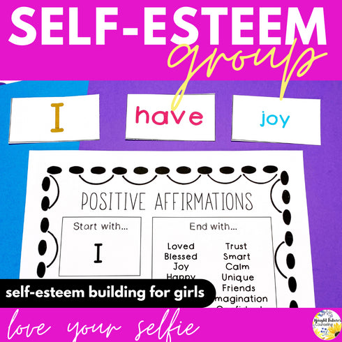 Self-Esteem Girls Counseling Group - Love Your Selfie Girls Confidence Group