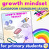 Growth Mindset Primary School Counseling & SEL Lesson- Growth Mindset Activities