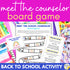 Meet the Counselor Board Game - Back to School Meet the School Counselor Lesson