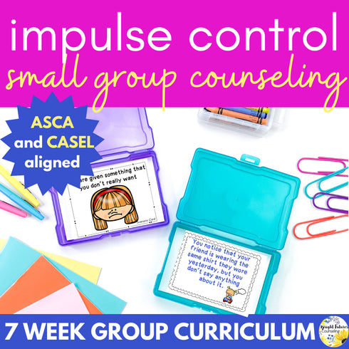 Impulse Control Counseling Group - Self-Control & Impulse Control Activities