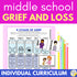Grief and Loss Middle School Individual Counseling Curriculum- Grief Activities