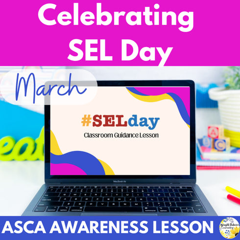 SEL Day Lesson- ASCA Awareness School Counseling Lesson