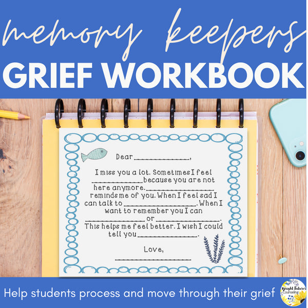 Memory Keepers Grief Workbook - Help Support Students Struggling with a Loss