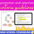 High School Counseling Promotion & Retention Guidelines - High School Counselor