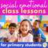 SEL Class Lessons for Primary Students GROWING BUNDLE -School Counseling Lessons