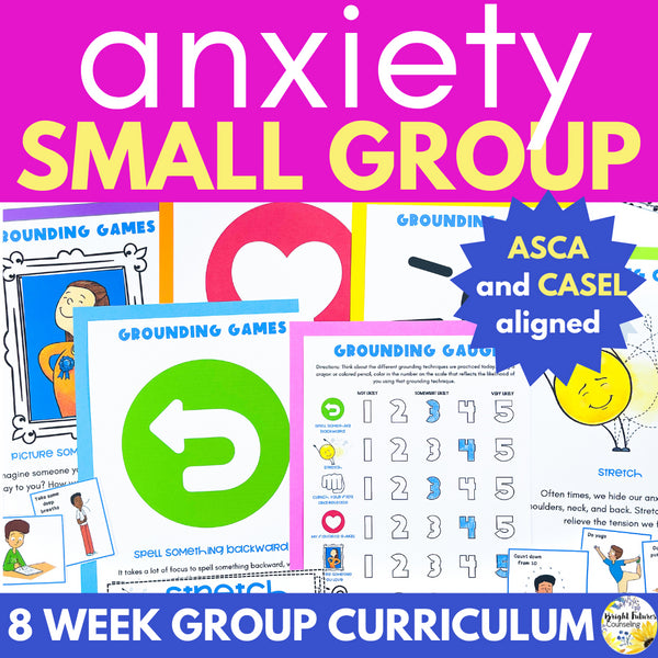 Anxiety School Counseling Small Group ASCA & CASEL Aligned Stress Fear & Anxiety
