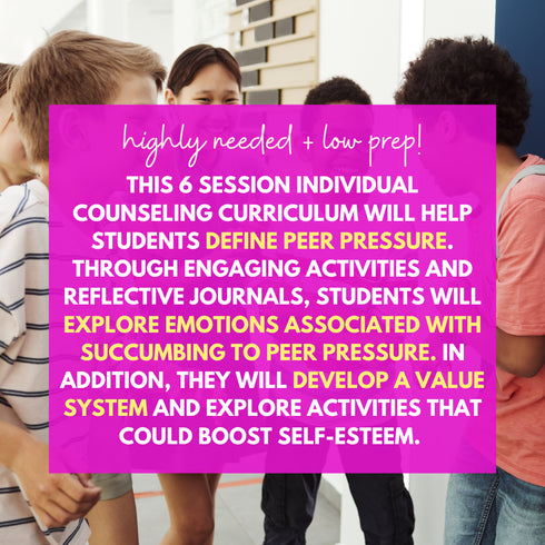 Peer Pressure Individual Counseling Curriculum for Middle School Counseling
