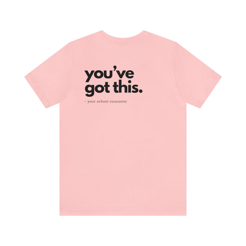 You've Got This Tee