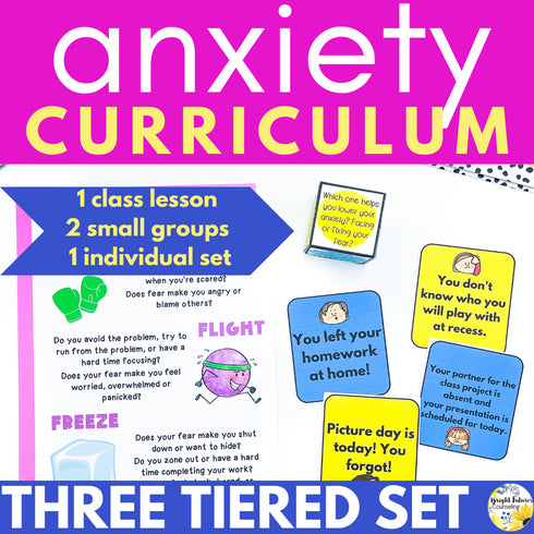 Anxiety 3 Tier Curriculum-Comprehensive Research-Based School Counseling Program