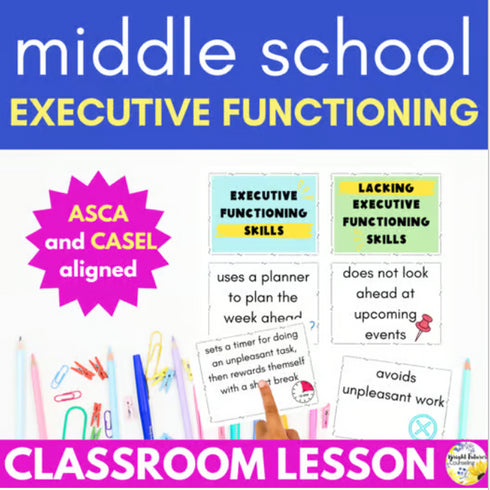 Executive Functioning Lesson Plans for Middle School Study Skills & Counseling