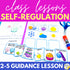 Self-Regulation Lesson for Social Emotional Learning and School Counseling