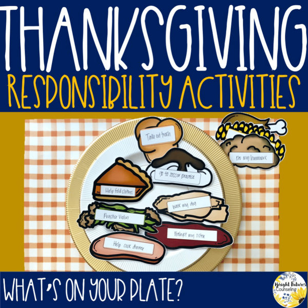 Thanksgiving Responsibility Activity What's On Your Plate? Responsibility Lesson