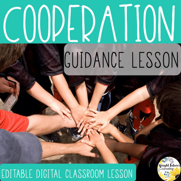 COOPERATION Guidance Lesson Activity & Video + Editable Google Version