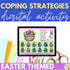 Easter Coping Strategies Distance Learning Boom Cards + Google Slides Version