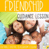 FRIENDSHIP Guidance Lesson, Activity, and Video - Friendship Class Lesson