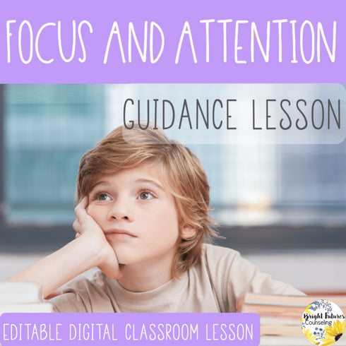 Focus and Attention SEL Classroom Guidance Lesson with Editable Digital Version