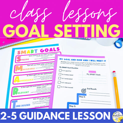 Goal Setting Lesson for Social Emotional Learning & Elementary School Counseling