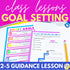 Goal Setting Lesson for Social Emotional Learning & Elementary School Counseling