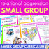 Relational Aggression School Counseling Small Group - ASCA & CASEL Aligned