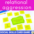 Relational Aggression Social Skills Card Game Counseling Game