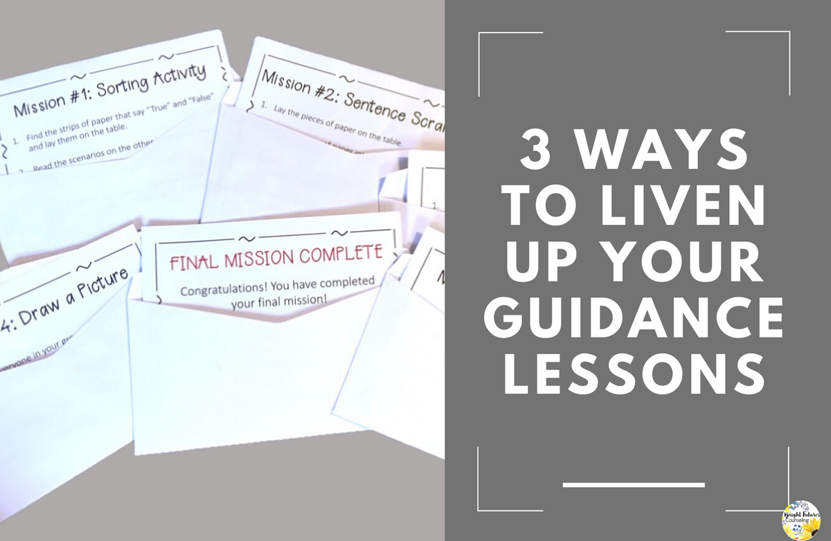 3 Ways to Liven Up Your Guidance Lessons — Bright Futures Counseling
