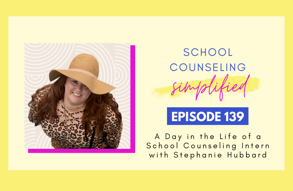 A Day in the Life of a School Counseling Intern with Stephanie Hubbard ...