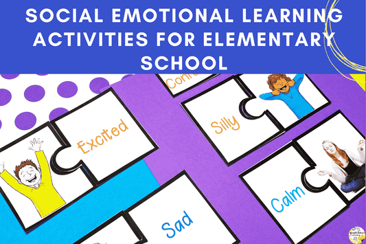 Social Emotional Learning Activities for Elementary School