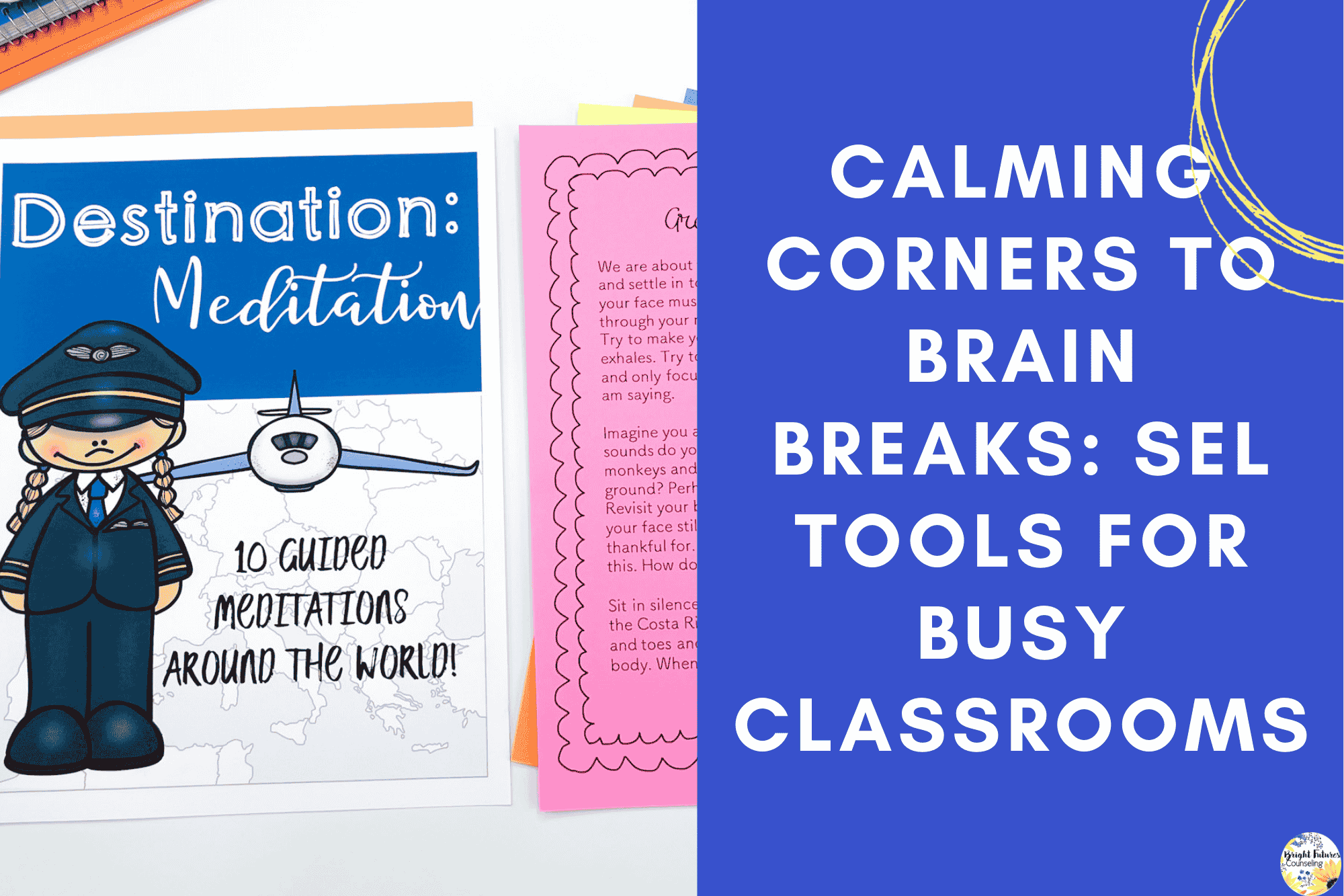 Calming Corners to Brain Breaks: SEL Tools for Busy Classrooms