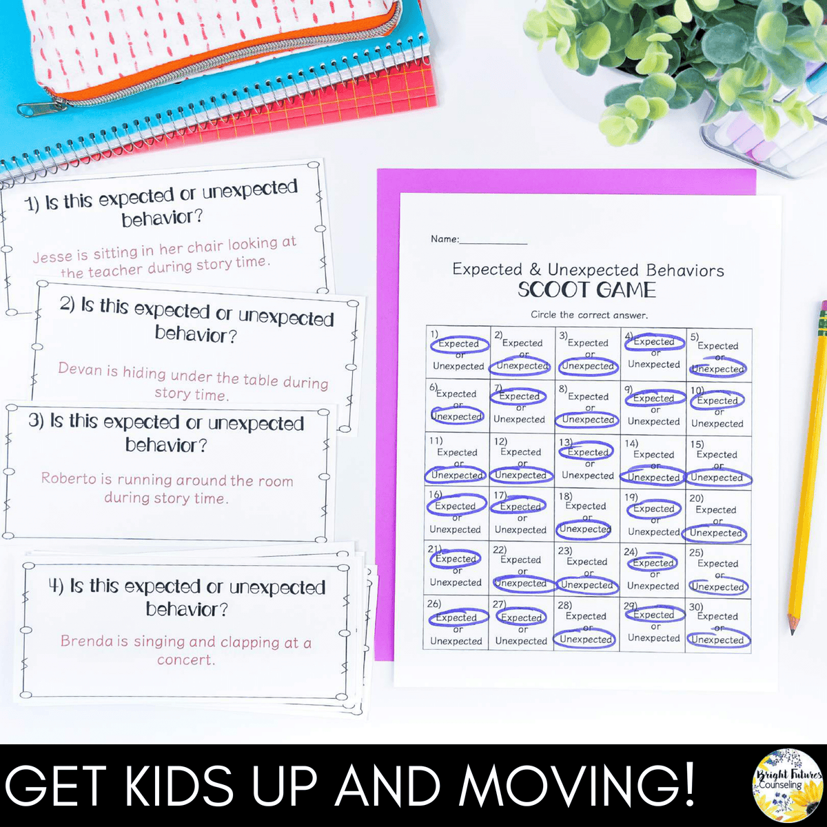 Expectations Games. Examples Expected and Unexpected Behaviors Scoot Game Counseling Game